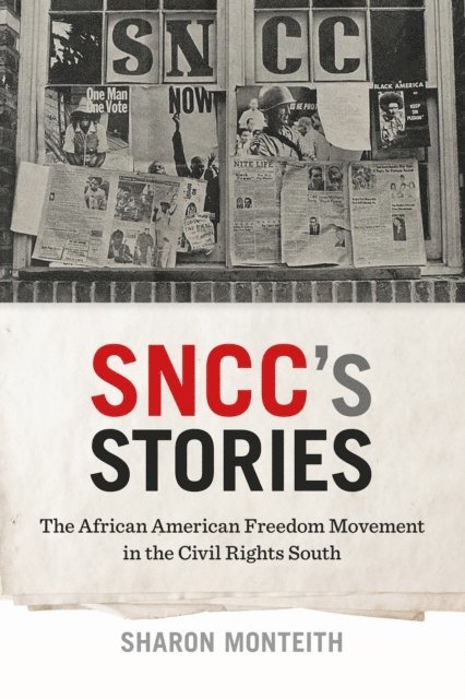 Sharon Monteith - SNCC's Stories, E-bok