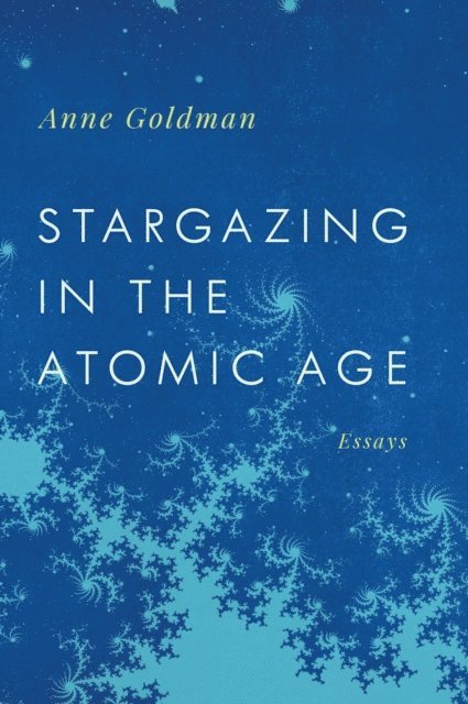 Anne Goldman - Stargazing in the Atomic Age, E-bok. Tillgänglighet: Lägg i varukorg