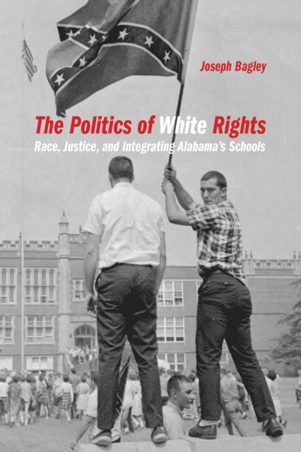 Joseph Bagley - Politics of White Rights, E-bok