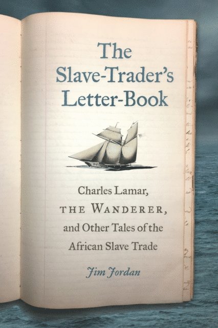 Jim Jordan - Slave-Trader's Letter-Book, E-bok