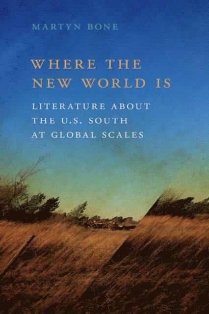 Martyn Bone - Where the New World Is, E-bok