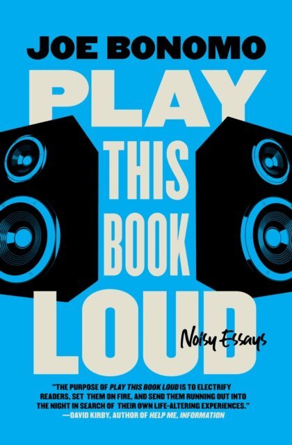 Joe Bonomo - Play This Book Loud, E-bok