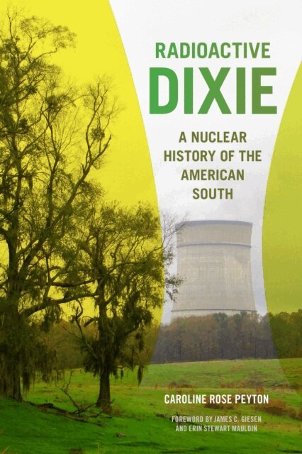Caroline Peyton - Radioactive Dixie, E-bok