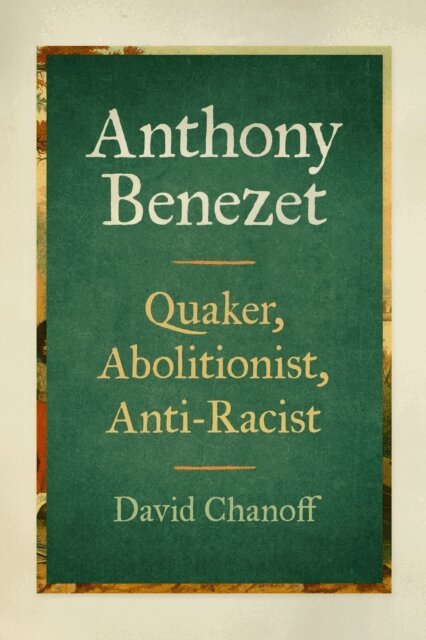 David Chanoff - Anthony Benezet, E-bok