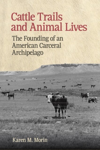 Karen M. Morin - Cattle Trails and Animal Lives, E-bok
