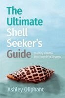 Ashley Oliphant - Ultimate Shell Seeker’s Guide, Häftad