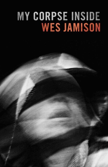 Wes Jamison - My Corpse Inside, E-bok