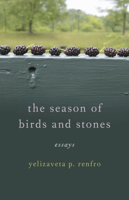 Yelizaveta P. Renfro - Season of Birds and Stones, E-bok