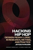Joycelyn Wilson - Hacking Hip Hop, Häftad