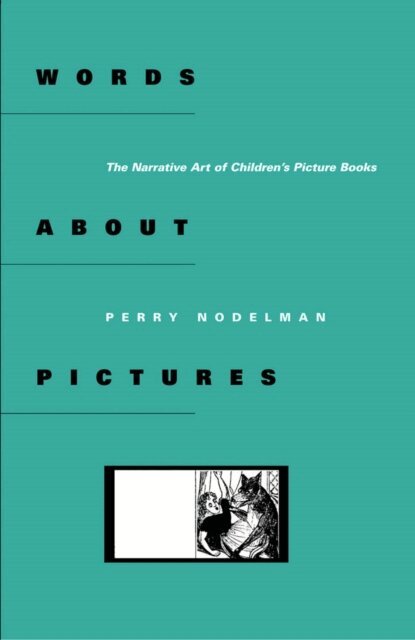Perry Nodelman - Words about Pictures, E-bok