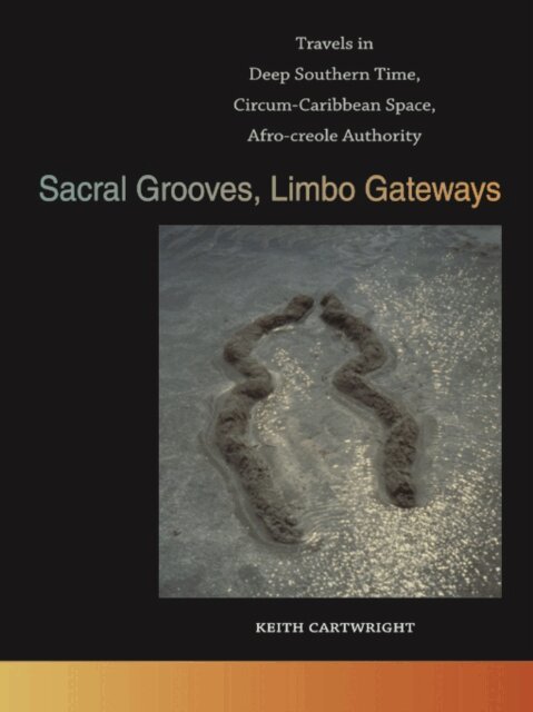 Keith Cartwright - Sacral Grooves, Limbo Gateways, E-bok