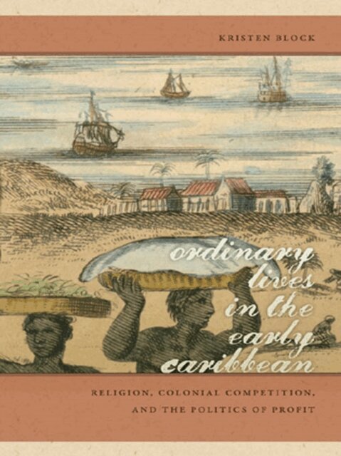 Kristen Block - Ordinary Lives in the Early Caribbean, E-bok