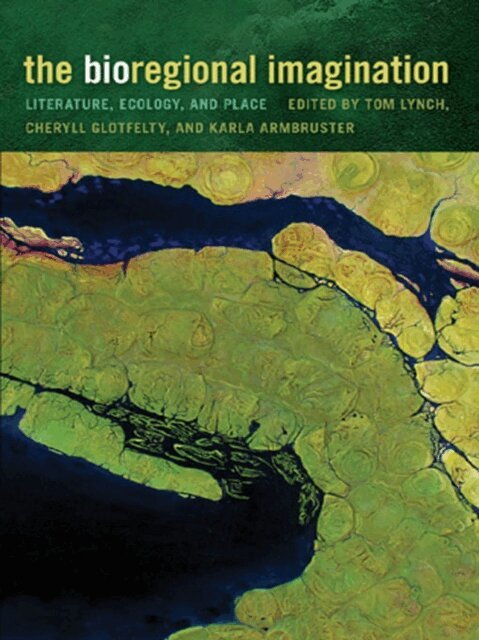 Tom Lynch, Karla Armbruster, Cheryll Glotfelty - Bioregional Imagination, E-bok