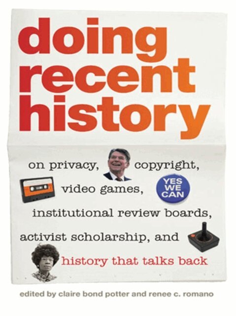 Renee C. Romano, Claire Bond Potter - Doing Recent History, E-bok