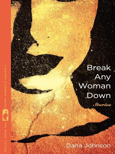 Dana Johnson - Break Any Woman Down, E-bok