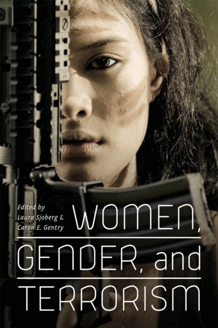 Caron E. Gentry, Laura Sjoberg - Women, Gender, and Terrorism, E-bok