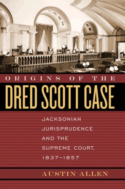 Austin Allen - Origins of the Dred Scott Case, E-bok