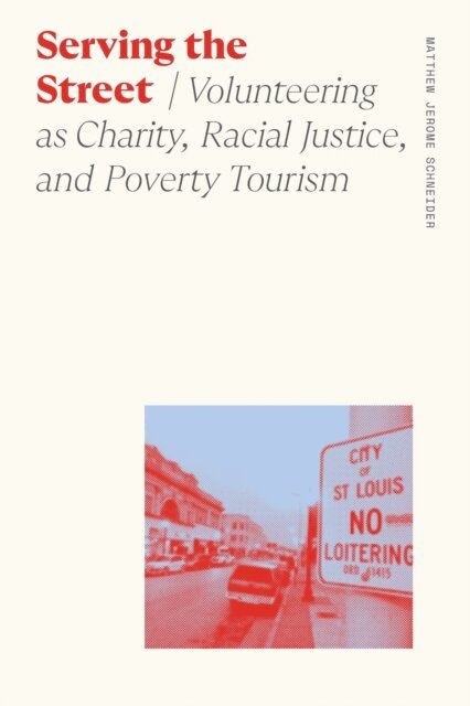 Matthew Jerome Schneider - Serving the Street, E-bok