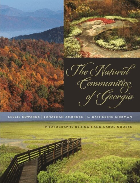 Leslie Edwards, L. Katherine Kirkman, Jonathan Ambrose - Natural Communities of Georgia, E-bok