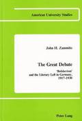The Great Debate: Bolshevism and the Literary Left in Germany, 1917-1930