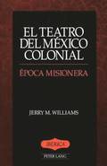 El Teatro del Mexico Colonial