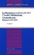 La Mythologie Matriarcale Chez Claudel, Montherlant, Crommelynck, Ionesco et Genet
