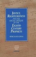 Justice,Righteousness and the Social Critique of the Eighth-Century Prophets