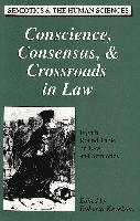Conscience, Consensus, & Crossroads in Law