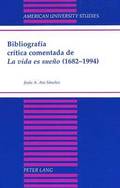 Bibliografia Critica Comentada de la Vida es Sueno (1682-1994)