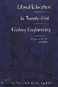 Liberal Education in Twenty-First Century Engineering