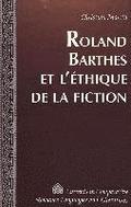 Roland Barthes et L'ethique de la Fiction
