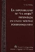 Imposibilidad de la Mujer Presentada en Cinco Novelas Postfranquistas