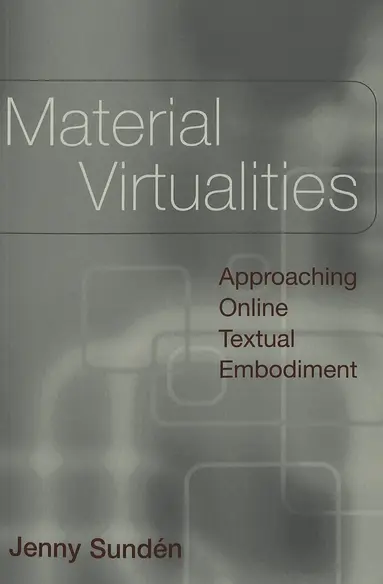 Jenny Sundén, Steve Jones - Material Virtualities, Häftad