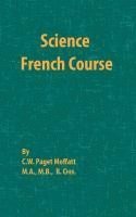 Paget C. W. Moffatt - Science French Course, Häftad