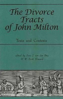 Sara J. van den Berg, W. Scott Howard - Divorce Tracts of John Milton, Inbunden. Tillgänglighet: Tillfälligt slut