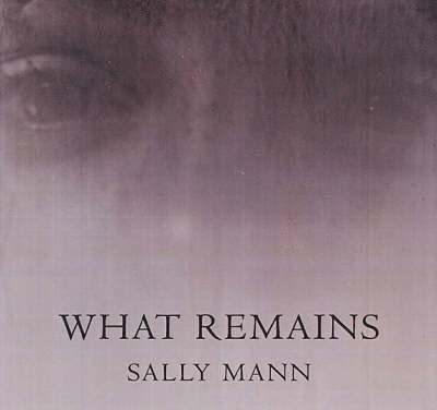 Sally Mann - What Remains, Inbunden