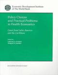 Policy Choices and Practical Problems in Health Economics