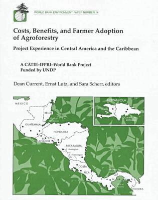World Bank Group, Dean Current, Ernst Lutz, Sara J. Scherr - Costs, Benefits, and Farmer Adoption of Agroforestry, Häftad. Tillgänglighet: Tillfälligt slut