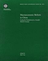 World Bank Group - Macroecenomic Reform in China, Häftad. Tillgänglighet: Tillfälligt slut
