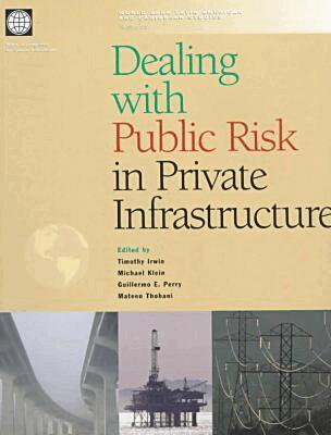 World Bank, T. Irwin - Dealing with Public Risk in Private Infrastructure, Häftad. Tillgänglighet: Tillfälligt slut