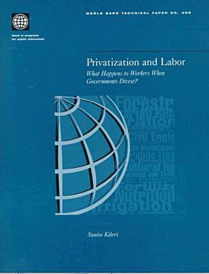 World Bank - Privatization and Labor, Häftad. Tillgänglighet: Tillfälligt slut