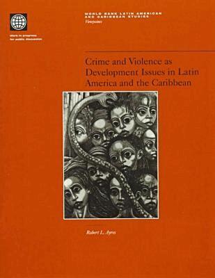 Pablo Fajnzylber, Daniel Lederman, Norman Loayza - Crime and Violence As Development Issues in Latin America and the Caribbean, Häftad. Tillgänglighet: Tillfälligt slut