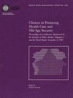World Bank, Nicholas Prescott - Choices in Financing Health Care and Old Age Security, Häftad