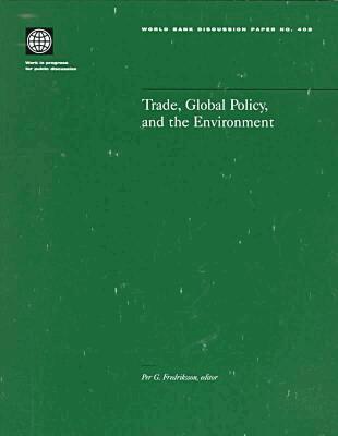 World Bank Group, Per G. Fredriksson - Trade, Global Policy, and the Environment, Häftad. Tillgänglighet: Tillfälligt slut