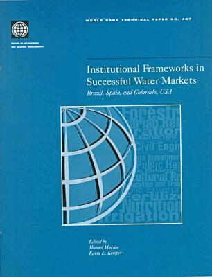 Karin E. Kemper, Manuel Marino, M. Marino, K.E. Kemper - Institutional Frameworks in Successful Water Markets, Häftad. Tillgänglighet: Tillfälligt slut
