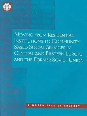 David Tobis, World Bank - Moving from Residential Institutions to Community-based Social Services in Central and Eastern Europe and the Former Soviet Union, Häftad. Tillgänglighet: Tillfälligt slut