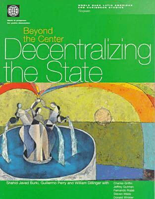 World Bank, Shahid Javed Burki, Willia Dillinger, Guillermo E. Perry - Beyond the Center, Häftad. Tillgänglighet: Tillfälligt slut