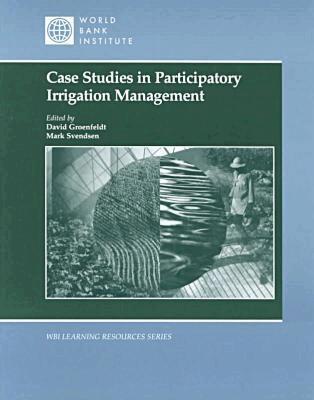 World Bank Group, Mark Svendsen, David Groenfeldt - Case Studies in Participatory Irrigation Management, Häftad. Tillgänglighet: Tillfälligt slut