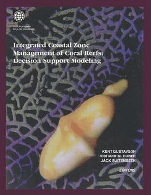 World Bank, Jack Ruitenbeek, Richard M. Huber, Kent Gustavson - Integrated Coastal Zone Management of Coral Reefs, Häftad. Tillgänglighet: Tillfälligt slut