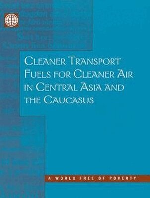 Masami Kojima, etc., World Bank - Cleaner Transport Fuels for Cleaner Air in Central Asia and the Caucasus, Häftad. Tillgänglighet: Tillfälligt slut